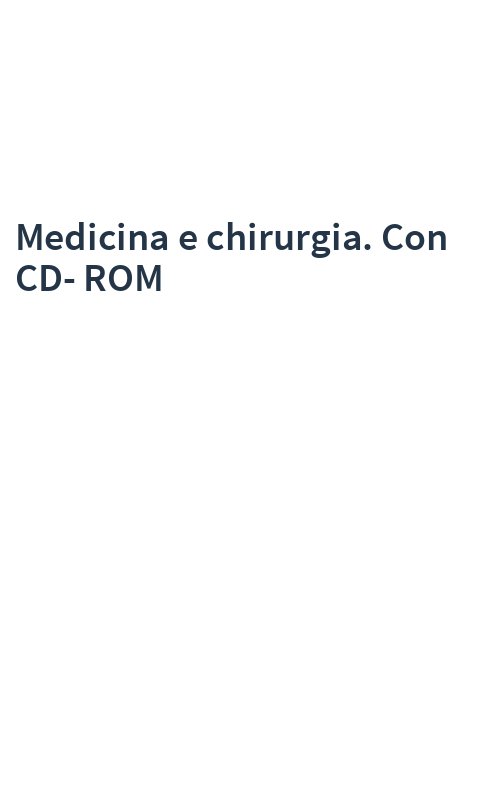 Medicina e chirurgia. Con CD-ROM