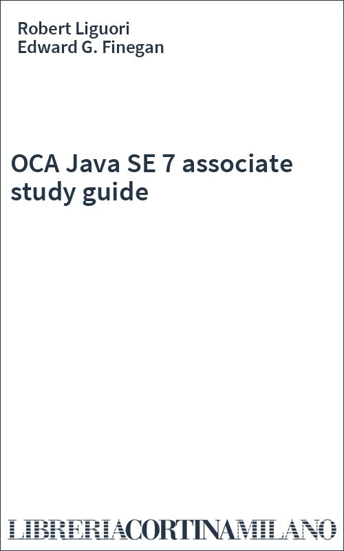 OCA Java SE 7 associate study guide