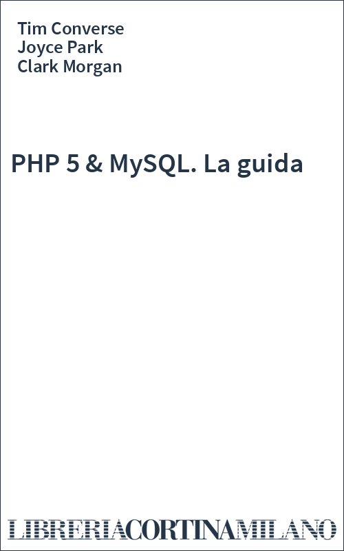 PHP 5 & MySQL. La guida
