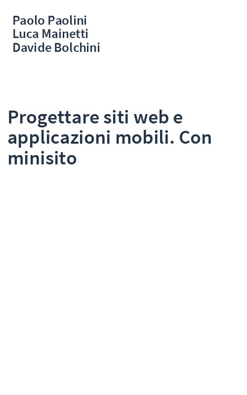 Progettare siti web e applicazioni mobili. Con minisito