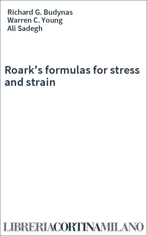 Roark's formulas for stress and strain