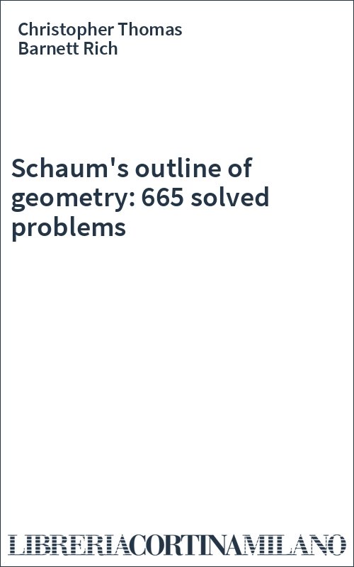 Schaum's outline of geometry: 665 solved problems