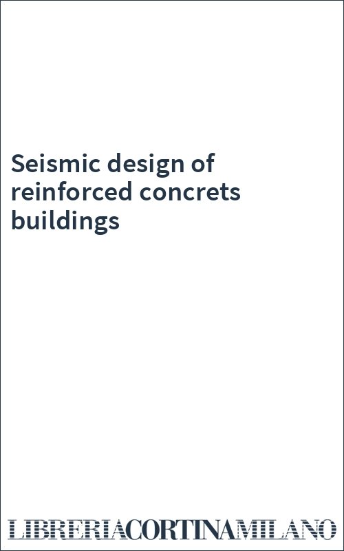 Seismic design of reinforced concrets buildings