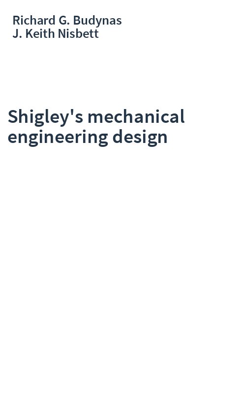 Shigley's mechanical engineering design