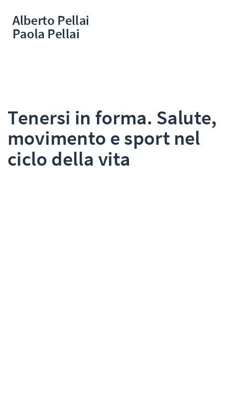 Tenersi in forma. Salute, movimento e sport nel ciclo della vita