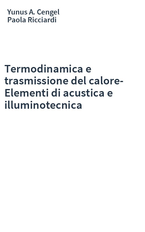 Termodinamica e trasmissione del calore-Elementi di acustica e illuminotecnica