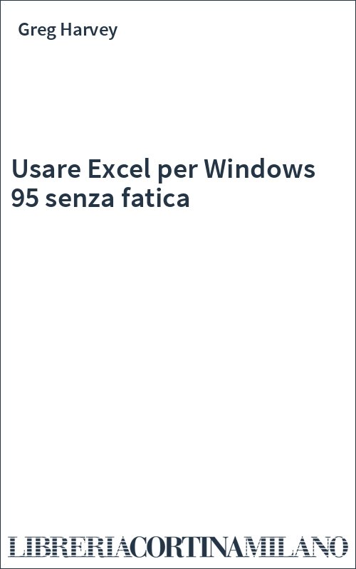 Usare Excel per Windows 95 senza fatica