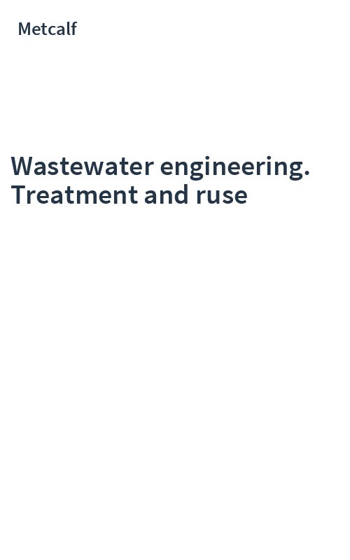 Wastewater engineering. Treatment and ruse
