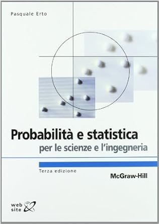 Probabilità e statistica per le scienze e l'ingegneria