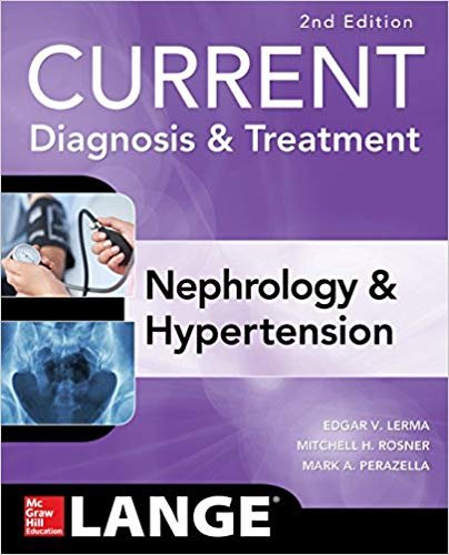 CURRENT Diagnosis & Treatment Nephrology & Hypertension 2°nd Edition