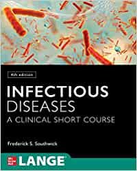 Infectious Diseases: A Clinical Short Course, Fourth Edition
