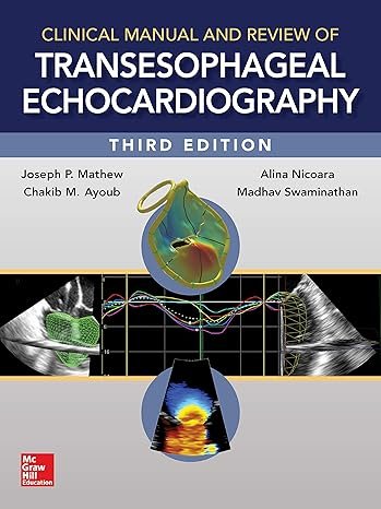 Clinical Manual and Review of Transesophageal Echocardiography, 3/e