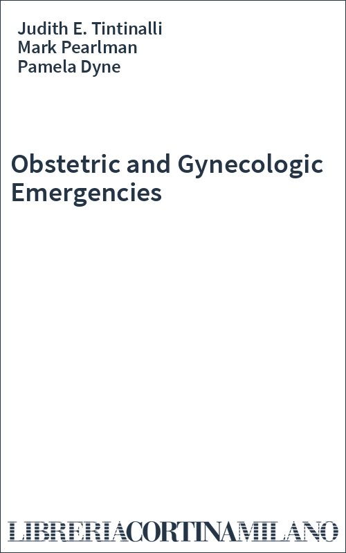 Obstetric and Gynecologic Emergencies