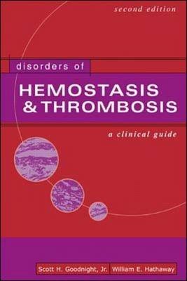 Disorders of Hemostasis & Thrombosis: A Clinical Guide