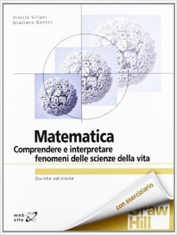 Matematica. Comprendere e interpretare fenomeni delle scienze della vita