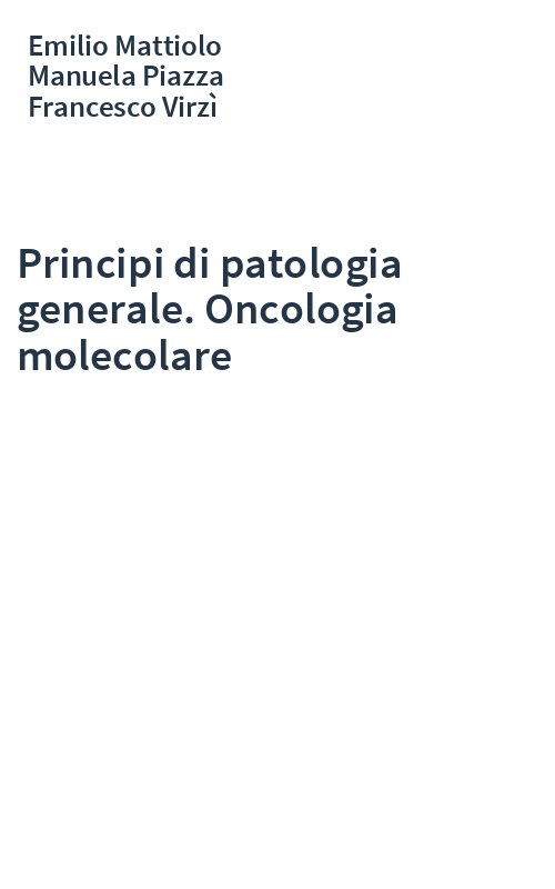 Principi di patologia generale. Oncologia molecolare