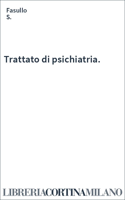 Trattato di psichiatria.