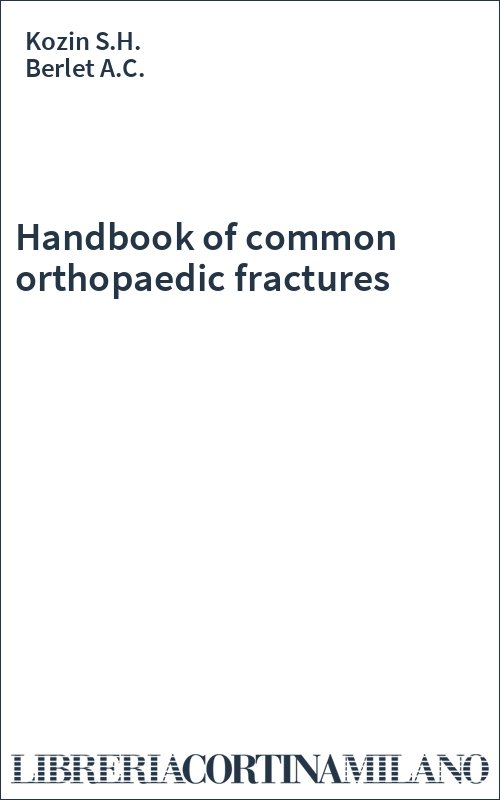 Handbook of common orthopaedic fractures