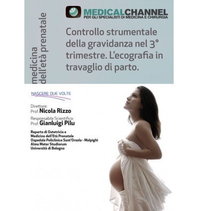 CONTROLLO STRUMENTALE DELLA GRAVIDANZA NEL TERZO TRIMESTRE. L'ECOGRAFIA IN TRAVAGLIO DI PARTO