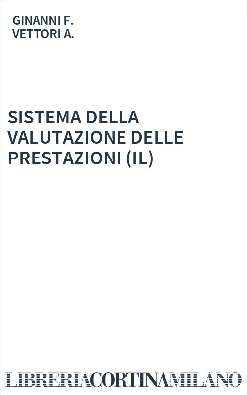 SISTEMA DELLA VALUTAZIONE DELLE PRESTAZIONI  (IL)