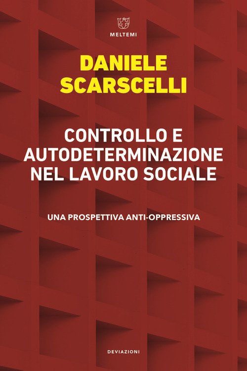 Controllo e autodeterminazione nel lavoro sociale. Una prospettiva anti-oppressiva