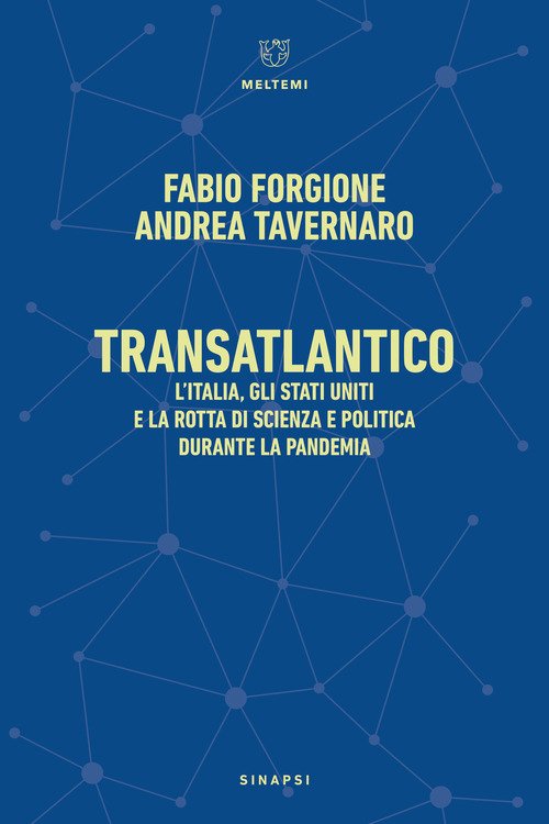 Transatlantico. L'Italia, gli Stati Uniti e la rotta di scienza e politica durante la pandemia