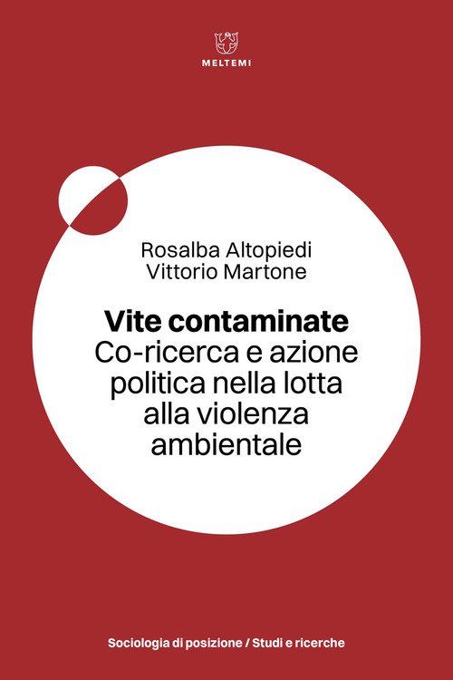 Vite contaminate. Co-ricerca e azione politica nella lotta alla violenza ambientale