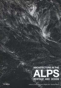 Architecture in the Alps. Heritage and design