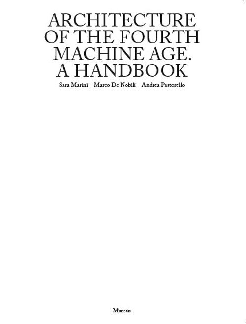 Architecture of the fourth machine age. A handbook