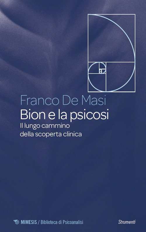 Bion e la psicosi. Il lungo cammino della scoperta clinica