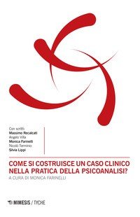 Come si costruisce un caso clinico nella pratica della psicoanalisi
