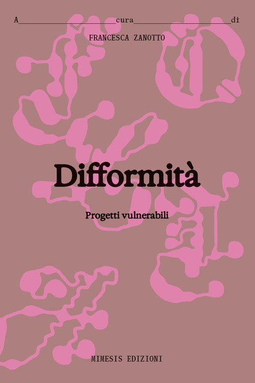 Difformità. Progetti vulnerabili