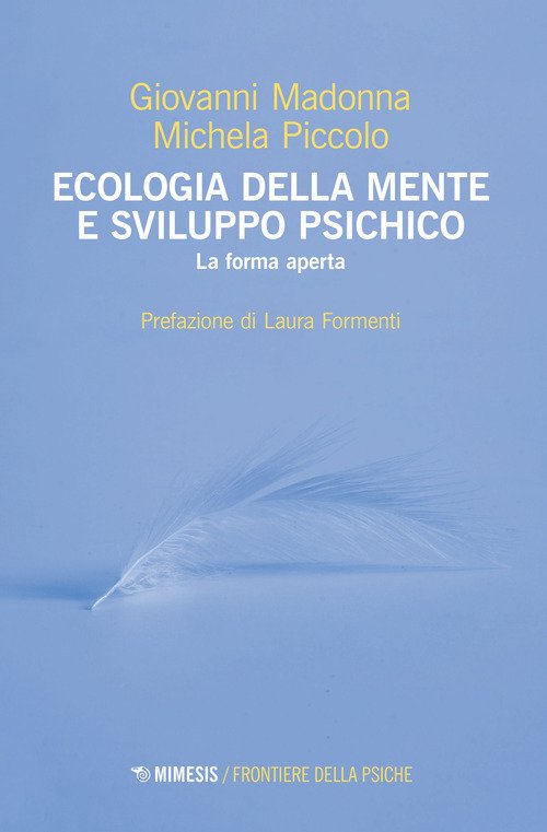 Ecologia della mente e sviluppo psichico. La forma aperta