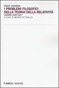 I problemi filosofici della teoria della relatività. Lezioni 1920-1921