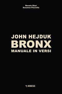 John Hejduk. Bronx. Manuale in versi