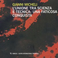 L'unione tra scienza e la tecnica. Una faticosa conquista
