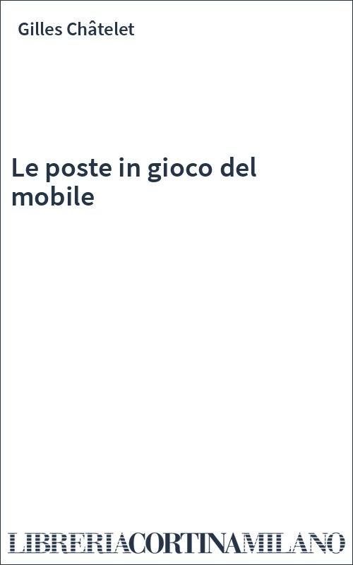 Le poste in gioco del mobile