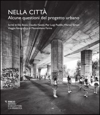 Nella città. Alcune questioni del progetto urbano