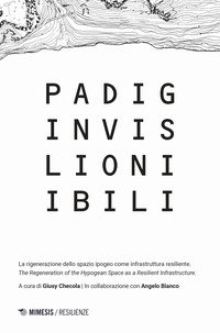 Padiglioni invisibili. La rigenerazione dello spazio ipogeo come infrastruttura resiliente