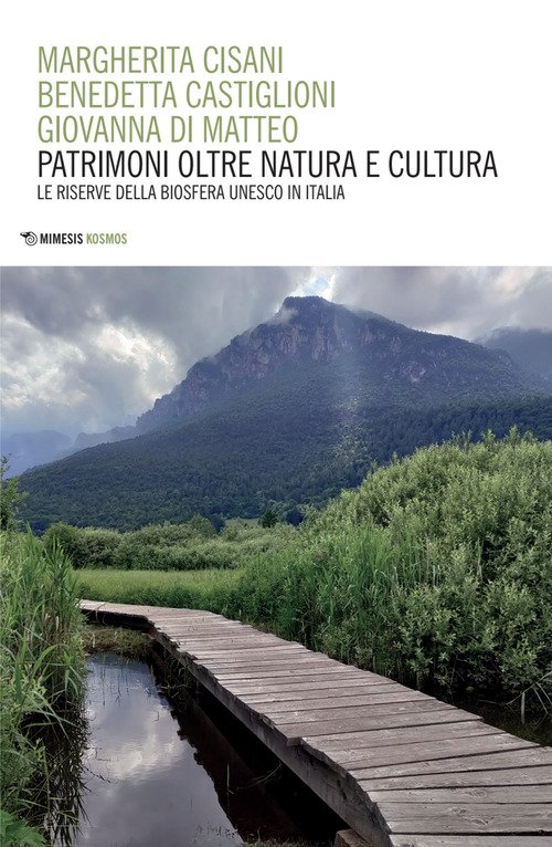 Patrimoni oltre natura e cultura. Le riserve della biosfera Unesco in Italia