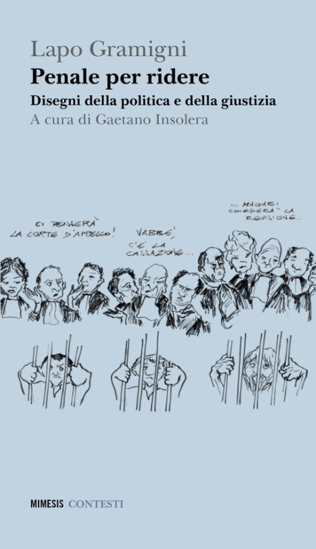 Penale per ridere. Disegni della politica e della giustizia