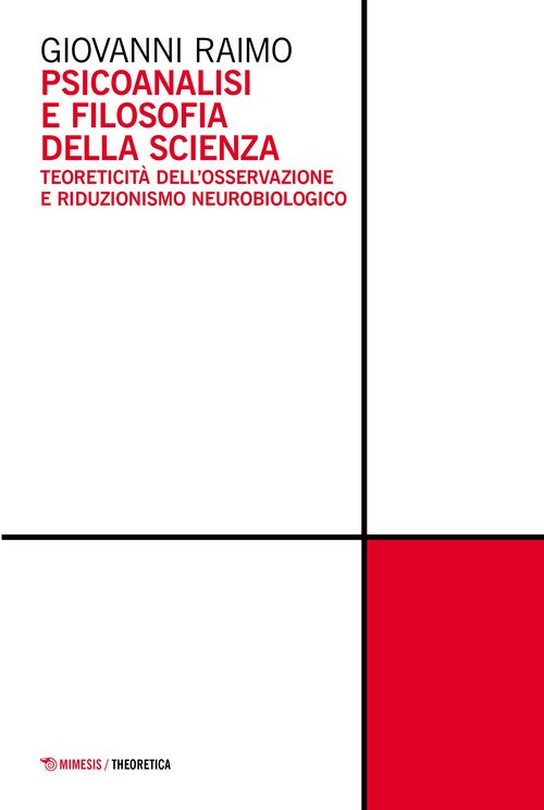 Psicoanalisi e filosofia della scienza. Teoreticità dell'osservazione e riduzionismo neurobiologico