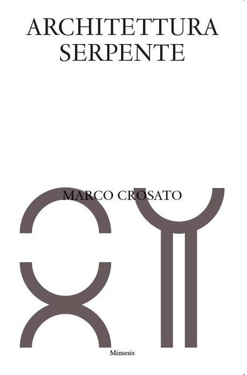 Architettura serpente. Ediz. italiana e inglese