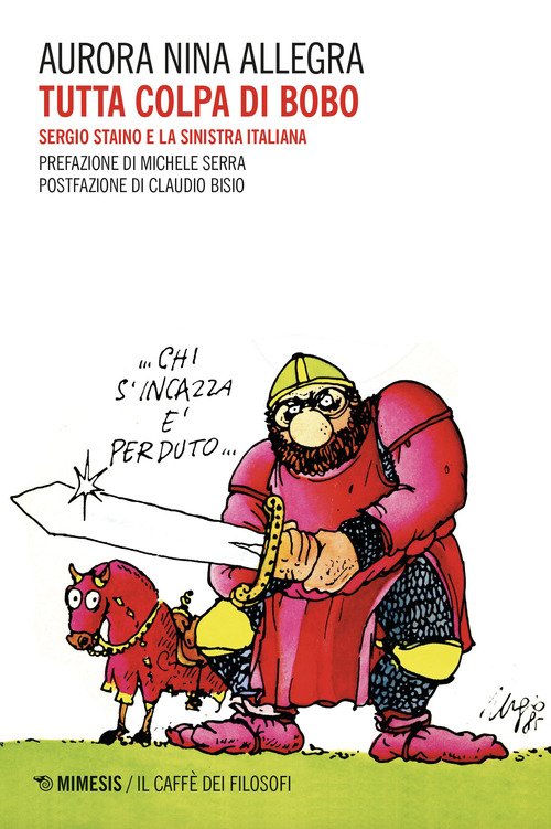 Tutta colpa di Bobo. Sergio Staino e la sinistra italiana