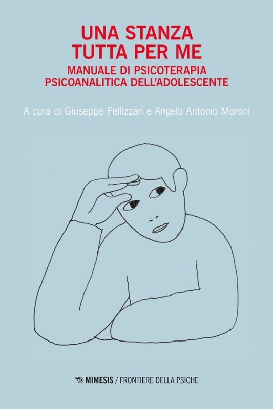 Una stanza tutta per me. Manuale di psicoterapia psicoanalitica dell'adolescente