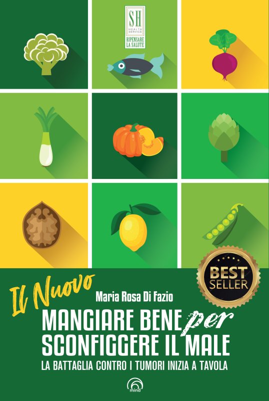 Il nuovo mangiare bene per sconfiggere il male. La battaglia contro i tumori inizia a tavola