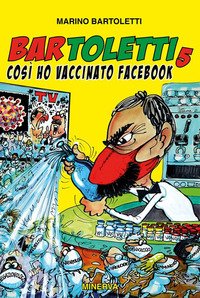 Bar Toletti 5. Così ho vaccinato Facebook