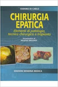 Chirurgia epatica. Elementi di patologia, tecnica chirurgica e trapianto