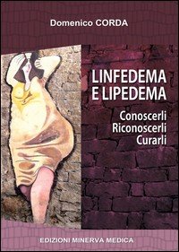 Linfedema e lipedema. Conoscerli. Riconoscerli. Curarli