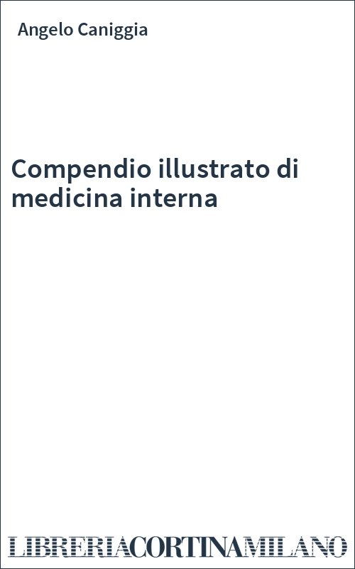 Compendio illustrato di medicina interna